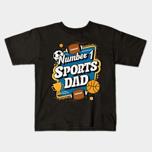 Number 1 Sports Dad | Father's Day | Dad Lover gifts Kids T-Shirt